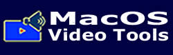  MacOS Video Tools